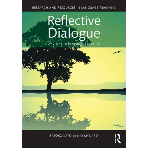 Research and Resources in Language Teach Reflective Dialogue: Advising in Language Learning, (Paperback)