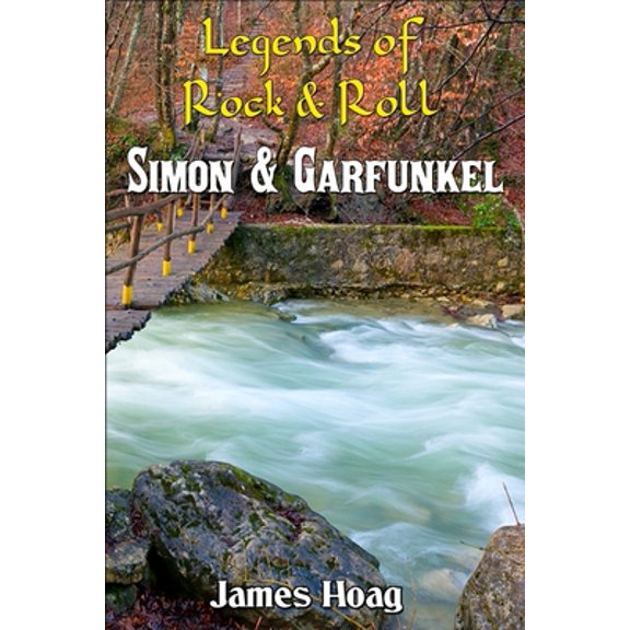 Legends of Rock & Roll - Simon & Garfunkel: An unauthorized fan tribute