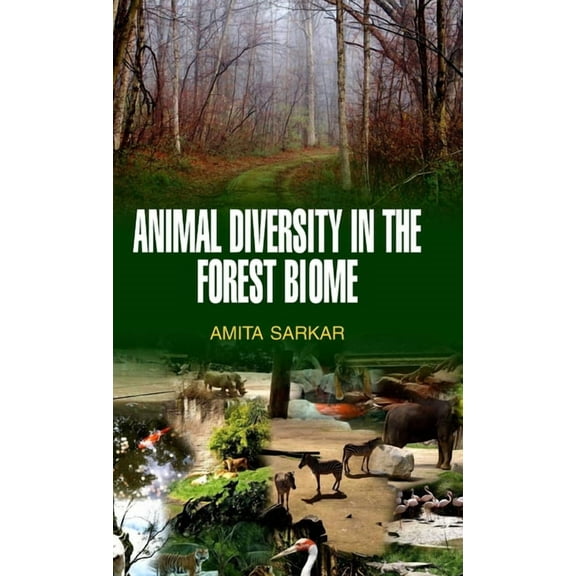 Animal Diversity in the Forest Biome, (Hardcover)