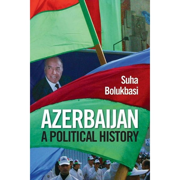 Azerbaijan: Ethnicity and the Struggle for Power in Iran (Hardcover)