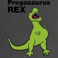 thumbnail image 2 of CafePress - Pregasaurus Rex, Funny Maternity T Shirt - Maternity Dark T-Shirt, 2 of 3