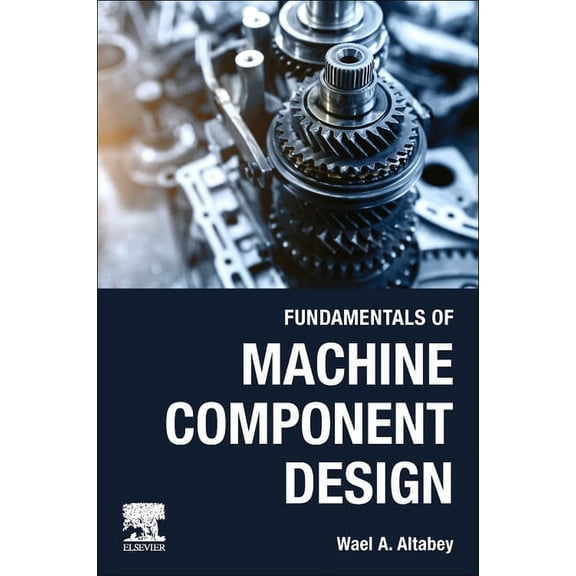 Fundamentals of Machine Component Design, (Paperback)