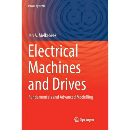 Power Systems Electrical Machines and Drives: Fundamentals and Advanced Modelling (Paperback)