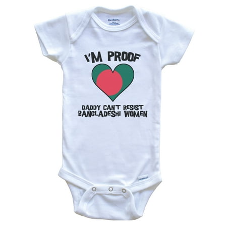 

I m Proof Daddy Can t Resist Bangladeshi Women Funny Bangladesh Flag Heart Baby Bodysuit 0-3 months white