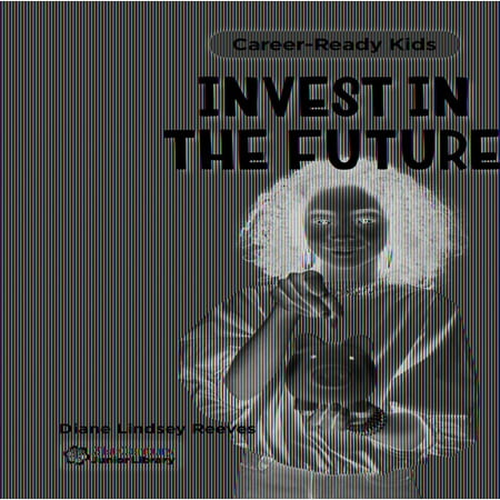 21st Century Junior Library: Career-Read Invest in the Future (Paperback)