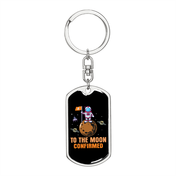 To The Moon Confirmed Crypto Stainless Steel or 18k Gold Premium Swivel Dog Tag Keychain
