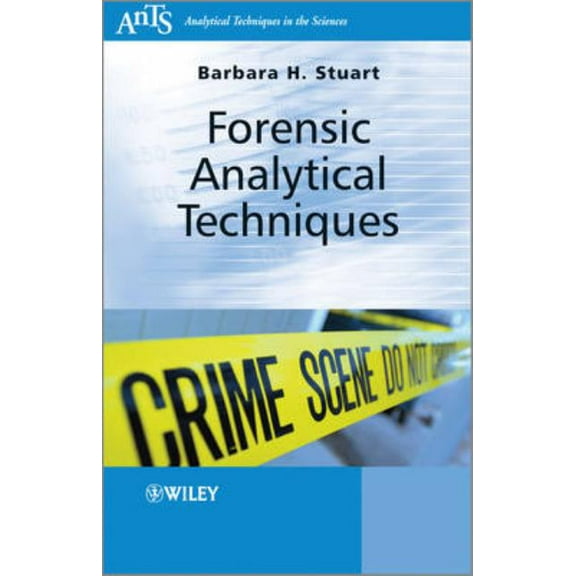 Analytical Techniques in the Sciences (A Forensic Analytical Techniques, Book 48, (Paperback)