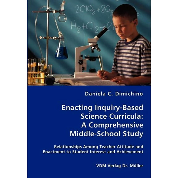 Enacting Inquiry-Based Science Curricula: A Comprehensive Middle-School Study, (Paperback)