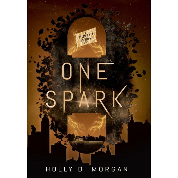 A Disparate Energy Novel One Spark, Book 1, (Hardcover)
