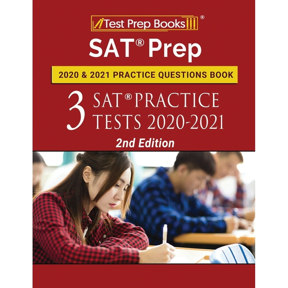 SAT Prep 2020 and 2021 Practice Questions Book 3 SAT Practice Tests
