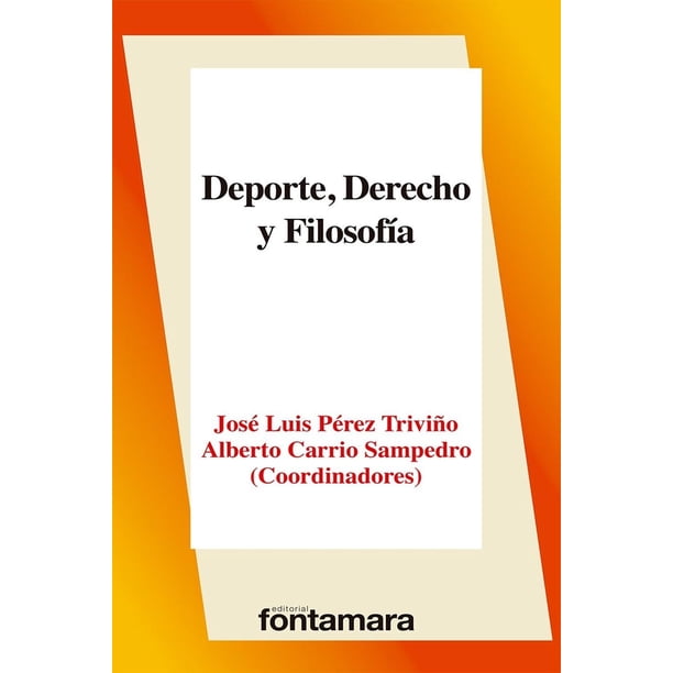 Libro Deporte, Derecho Y Filosofia Tapa Blanda, Autor Jose Luis Perez Triviño, Editorial Fontamara