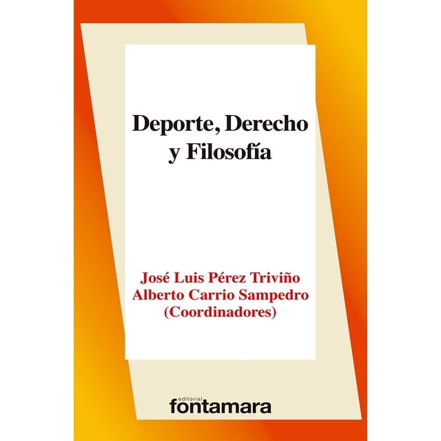Libro Deporte, Derecho Y Filosofia Tapa Blanda, Autor Jose Luis Perez Triviño, Editorial Fontamara
