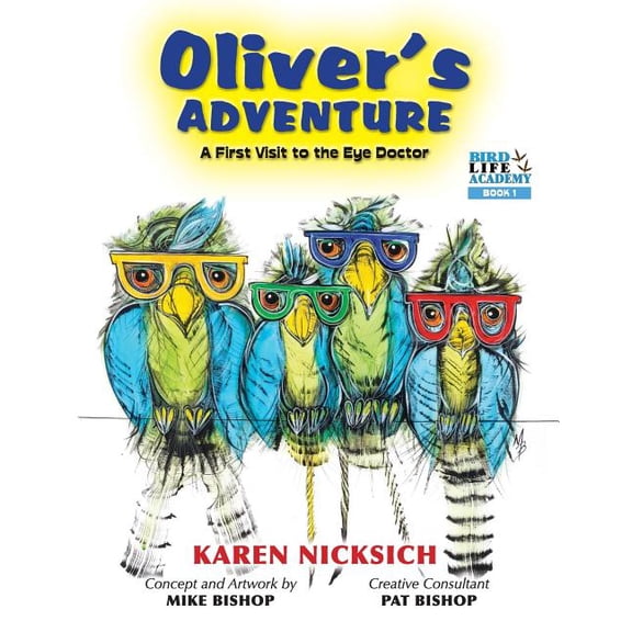 Oliver's Adventure, A first Visit to the Eye Doctor, (Paperback)