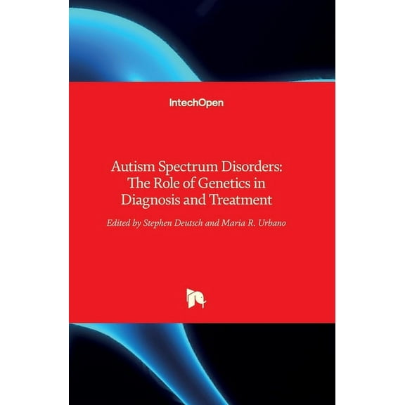 Autism Spectrum Disorders : The Role of Genetics in Diagnosis and Treatment (Hardcover)
