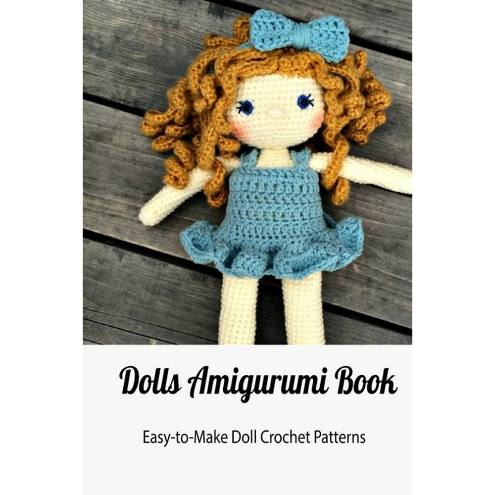 Dolls Amigurumi Book EasytoMake Doll Crochet Patterns Crochet Doll