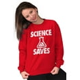 thumbnail image 3 of Science Saves Nerdy Scientist Geek Sweatshirt for Men or Women Brisco Brands L, 3 of 6