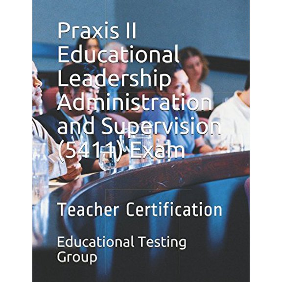 Pre-Owned Praxis II Educational Leadership Administration and Supervision (5411) Exam: Teacher Certification, 9781983017667, 1983017663, Paperback,