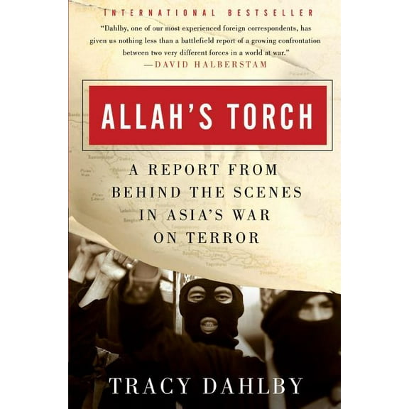 Allah's Torch: A Report from Behind the Scenes in Asia's War on Terror, (Paperback)