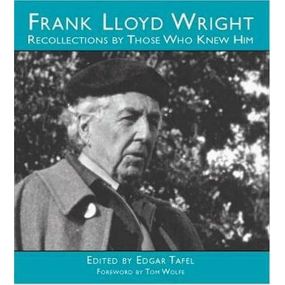 Pre-Owned Frank Lloyd Wright: Recollections by Those Who Knew Him (Paperback) 048641731X 9780486417318