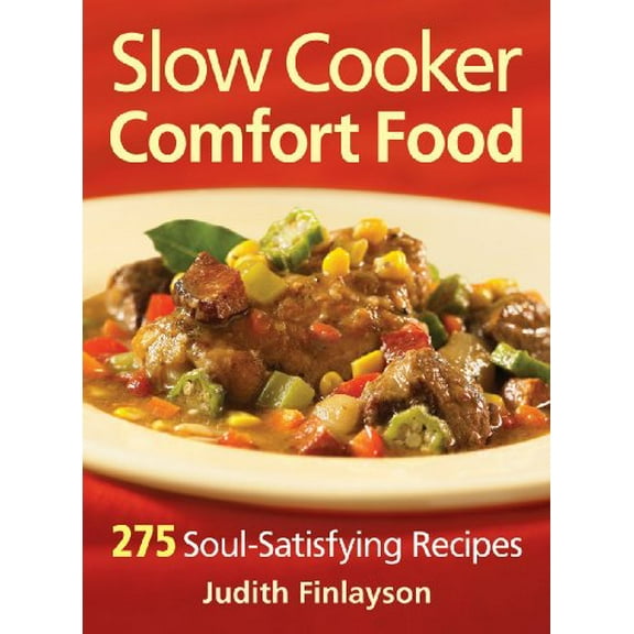 Pre-Owned Slow Cooker Comfort Food: 275 Soul-Satisfying Recipes (Paperback) 0778802248 9780778802242
