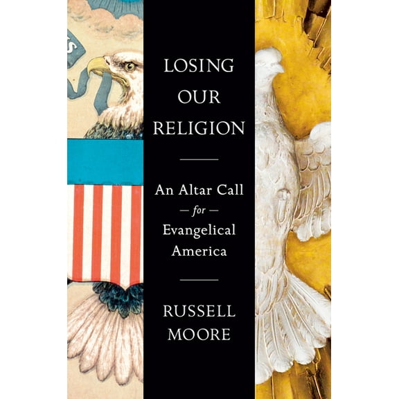 Losing Our Religion: An Altar Call for Evangelical America, (Hardcover)