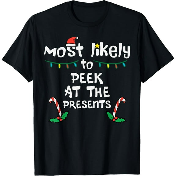 Most Likely Peek Presents Christmas Xmas Family Match Kids T-Shirt