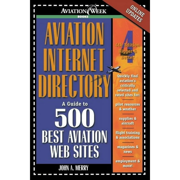 Aviation Week Books Aviation Internet Directory: A Guide to 500 Best Aviation Web Sites, (Paperback)