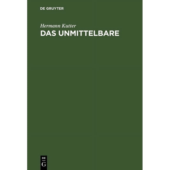Das Unmittelbare: Eine Menschheitsfrage, (Hardcover)
