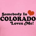 thumbnail image 3 of CafePress - Somebody In Colorado Loves Me Women's Dark T Shirt - Women's Traditional Fit Dark T-Shirt, 3 of 4
