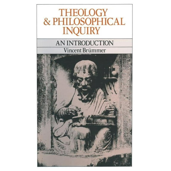 Theology and Philosophical Inquiry: An Introduction, (Paperback)