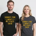 thumbnail image 5 of Sorry For What My Face Said Sarcasm T-Shirt – Humorous Expression – Casual Everyday Wear, 5 of 6