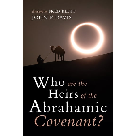 Who are the Heirs of the Abrahamic Covenant? (Paperback)
