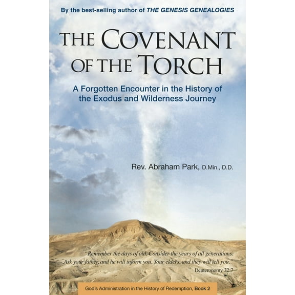 History of Redemption The Covenant of the Torch: A Forgotten Encounter in the History of the Exodus and Wilderness Journey (Book 2), (Paperback)