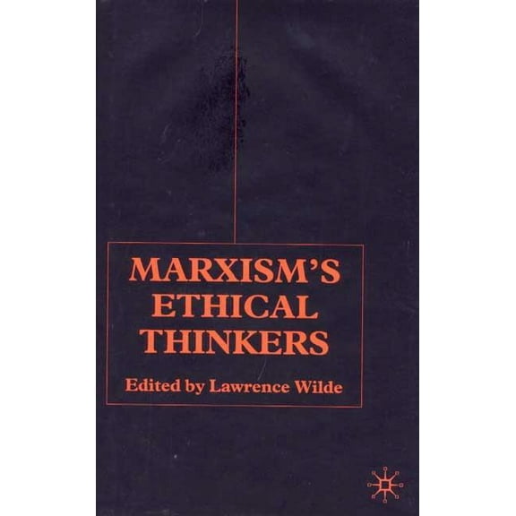 Marxism's Ethical Thinkers, (Hardcover)