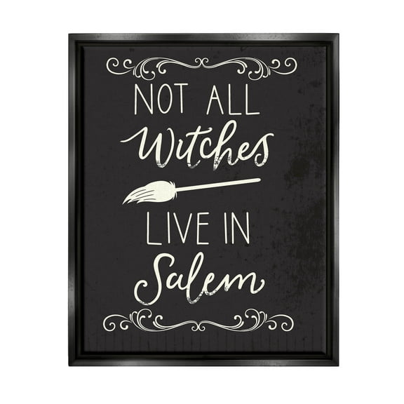 Stupell Industries Not All Witches Live In Salem Broom Graphic Art Jet Black Floating Framed Canvas Print Wall Art, Design by Louise Allen Designs