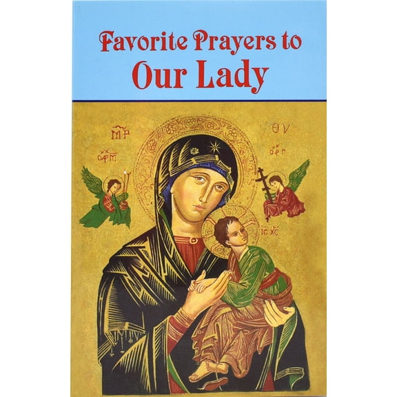 Favorite Prayers to Our Lady, (Paperback)