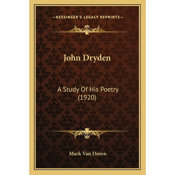 John Dryden: A Study Of His Poetry (1920) (Paperback)