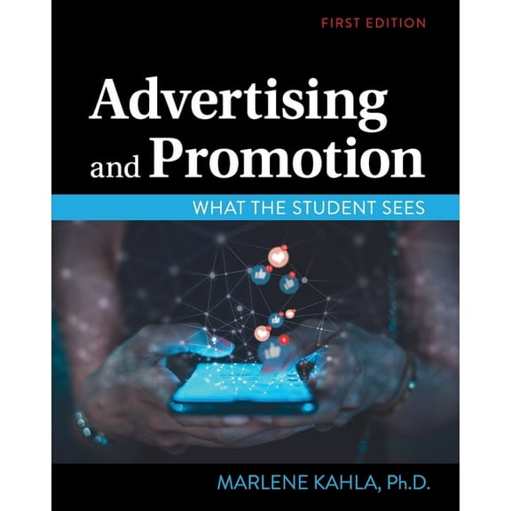 Advertising and Promotion: What the Student Sees, (Paperback)