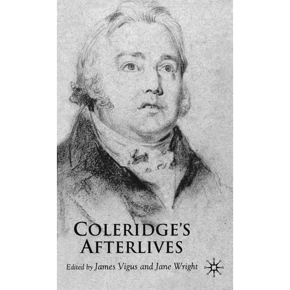 Coleridge's Afterlives, (Hardcover)