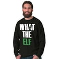 thumbnail image 5 of Funny Christmas What the Elf Joke Long Sleeve TShirt Men Women Brisco Brands S, 5 of 6