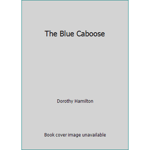 Pre-Owned The Blue Caboose (Paperback) 0836116968 9780836116960