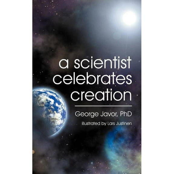 A Scientist Celebrates Creation, (Hardcover)