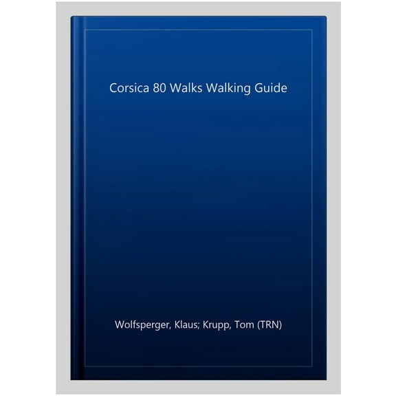 Corsica: The 75 finest coastal and mountain walks - Rother Walking Guide - with GPS tracks (Perfect Paperback)