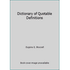 Dictionary of Quotable Definitions [Paperback - Used]
