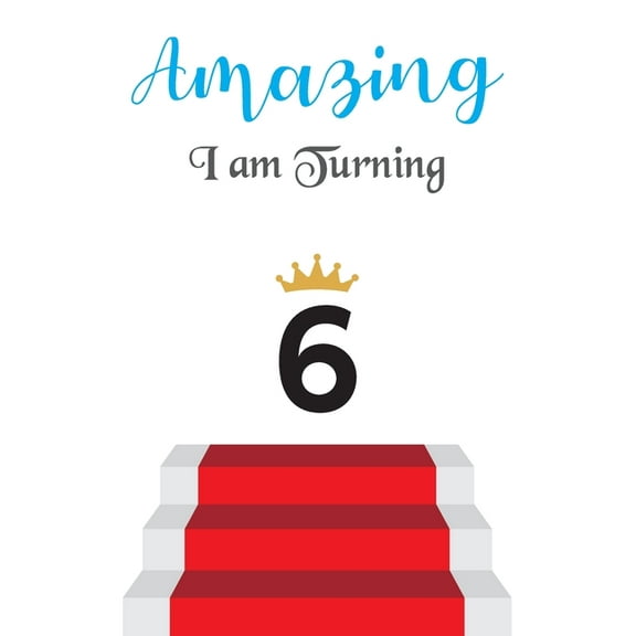 Amazing!!!! I am Turning 6 (Paperback)