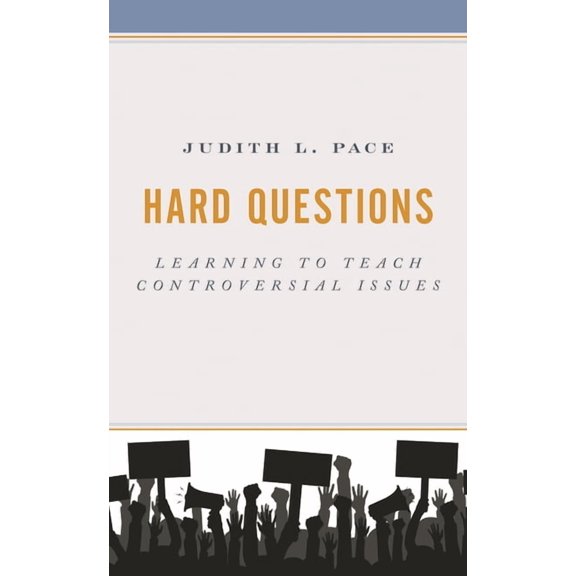 Hard Questions: Learning to Teach Controversial Issues, (Paperback)