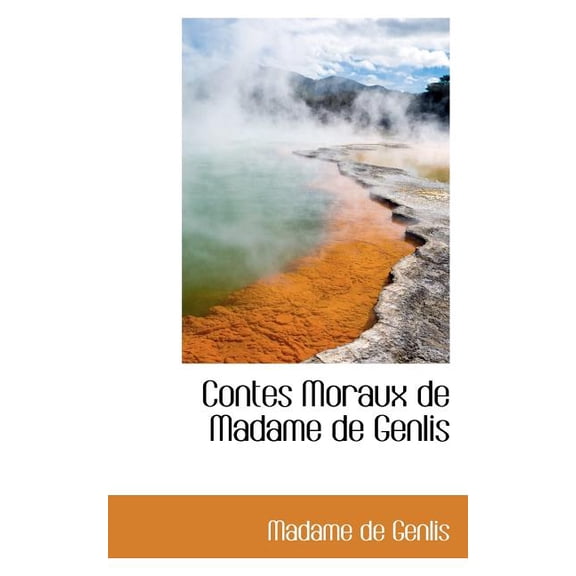 Contes Moraux de Madame de Genlis (Paperback)