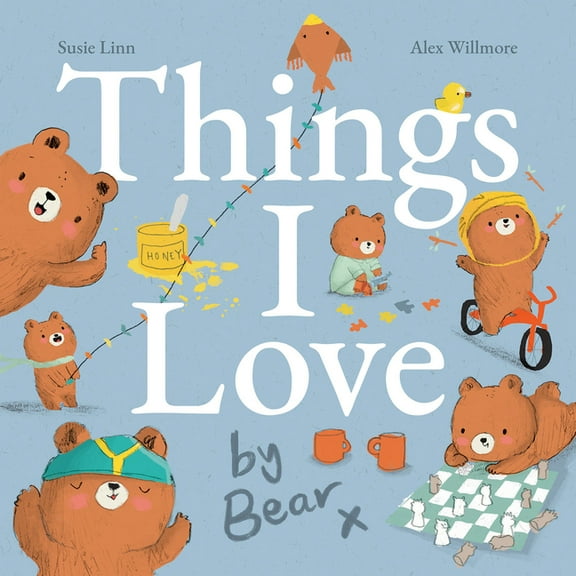 Padded Picture Storybook Things I Love by Bear, (Hardcover)