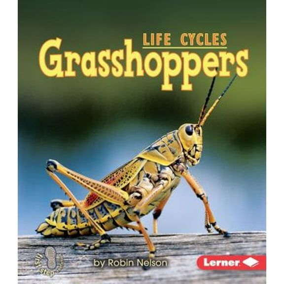 First Step Nonfiction -- Animal Life Cycles: Grasshoppers (Paperback)