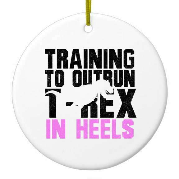 DistinctInk Hanging Ceramic Christmass Tree Ornament with Gold String - Great Gift / Present - 2 3/4 inch diameter - Training to Outrun T-Rex in Heels